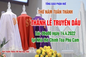 TGP.Huế - Trực tiếp: Thánh Lễ Truyền Dầu 2022 tại TGP Huế