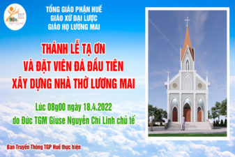 TGP.Huế - Trực tiếp: Thánh Lễ Tạ Ơn Đặt Viên Đá Đầu Tiên Xây Dựng Nhà thờ Lương Mai