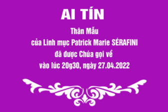 TGP.Huế - Ai tín về Thân Mẫu của Linh mục Patrick Marie SÉRAFINI vừa qua đời