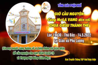 TGP.Huế - Trực tiếp: Giờ Cầu Nguyện lúc 19g30 ngày 14.5.2022 tại Giáo xứ Phù Lương