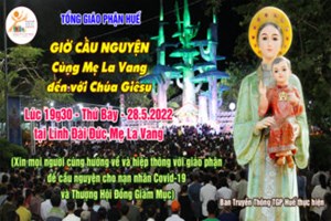 TGP.Huế - Trực tiếp: Giờ Cầu Nguyện lúc 19g30 ngày 28.5.2022 tại Linh Đài Đức Mẹ La Vang