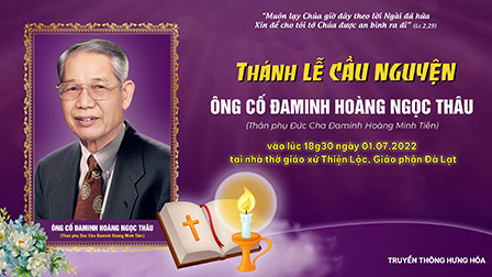 GP.Hưng Hóa - Trực tuyến và - Thánh lễ cầu nguyện cho ông cố Đaminh HOÀNG NGỌC THÂU, ngày 01.07.2022