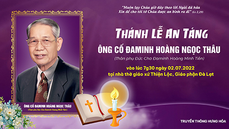 GP.Hưng Hóa - Trực tuyến - Thánh lễ an táng ông cố ĐAMINH HOÀNG NGỌC THÂU, thân phụ Đức cha Đaminh Hoàng Minh Tiến | 02.07.2022