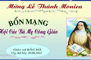 TGP.Sài Gòn - Giáo xứ Bắc Hà: Mừng lễ Thánh Monica - Bổn mạng hội các bà mẹ công giáo 20-8-2022