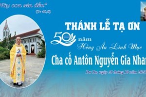 GP.Hưng Hóa - Thánh lễ tạ ơn 50 năm hồng ân linh mục của cha Antôn Nguyễn Gia Nhang