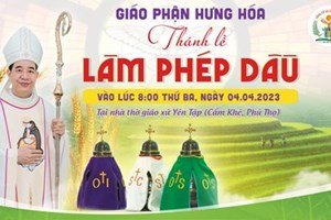 GP.Hưng Hóa - Giáo phận  Trực tuyến Thánh lễ LÀM PHÉP DẦU năm 2023 tại giáo xứ Yên Tập