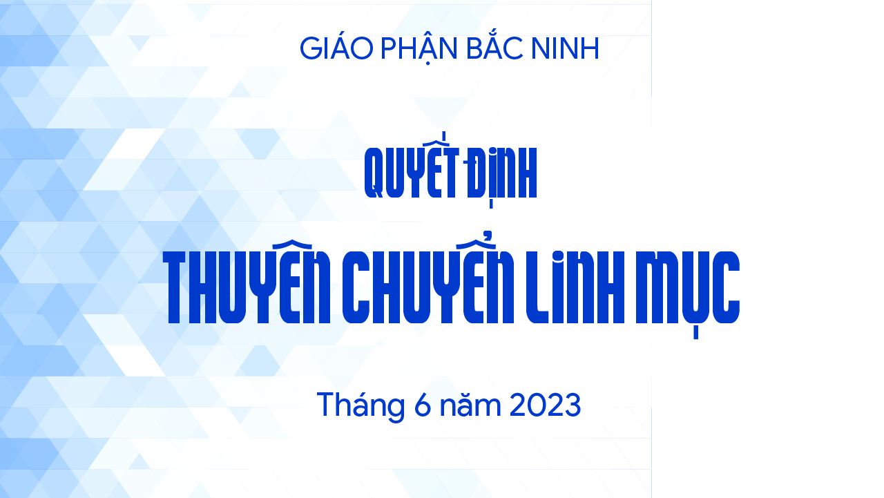 GP.Bắc Ninh - Quyết định thuyên chuyển linh mục tháng 6 năm 2023