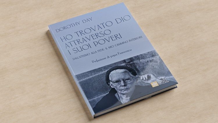 ĐTC Phanxicô: Tôi Tớ Chúa Dorothy Day đã tìm thấy Thiên Chúa trong tình yêu dành cho người nghèo