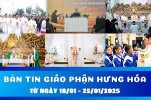 GP.Hưng Hóa - Bản tin Giáo phận  Từ ngày 18/01 - 25/01/2025