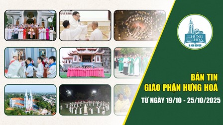 GP.Hưng Hóa - Bản tin giáo phận Hưng Hoá | Từ ngày 19/10 - 25/10/2025