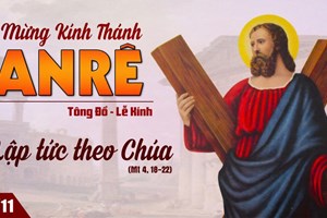 Ngày 30/11: Thánh Anrê, Tông đồ - Anh hãy theo tôi (Mt 4,18-22)