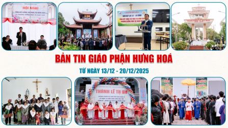 GP.Hưng Hóa - Bản tin giáo phận Hưng Hoá | Từ ngày 13/12 - 20/12/2025