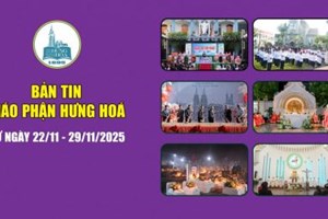 GP.Hưng Hóa - Bản tin giáo phận Hưng Hoá | Từ ngày 22/11 - 29/11/2025
