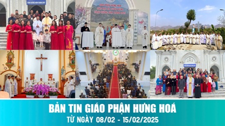 GP.Hưng Hóa - Bản tin Giáo phận  Từ ngày 08/02 - 15/02/2025