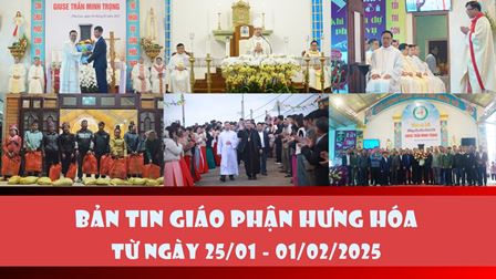 GP.Hưng Hóa - Bản tin Giáo phận  Từ ngày 25/01 - 01/02/2025