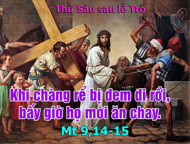 Thứ Sáu sau Lễ Tro (Mt 9,14-15)