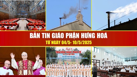 GP.Hưng Hóa - Bản Tin Giáo Phận  Từ ngày 04/5 - 10/5/2025