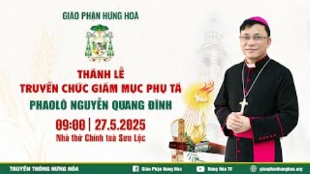 GP.Hưng Hóa - Trực Tuyến] Thánh Lễ Truyền Chức Giám Mục Phaolô Nguyễn Quang Đĩnh | Gp Hưng Hoá
