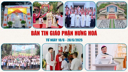 GP.Hưng Hóa - Bản tin Giáo phận  Từ ngày 18/6 - 28/6/2025