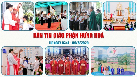 GP.Hưng Hóa - Bản tin giáo phận Hưng Hoá | Từ ngày 03/8 – 09/8/2025
