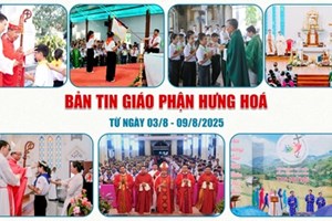 GP.Hưng Hóa - Bản tin giáo phận Hưng Hoá | Từ ngày 03/8 – 09/8/2025
