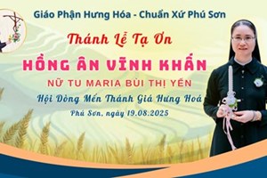 GP.Hưng Hóa - Thánh Lễ Tạ Ơn Hồng Ân Vĩnh Khấn của nữ tu Maria Bùi Thị Yến tại quê hương Chuẩn xứ Phú Sơn