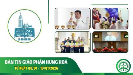 GP.Hưng Hóa - Bản tin giáo phận Hưng Hoá | Từ ngày 03/01 - 10/01/2026