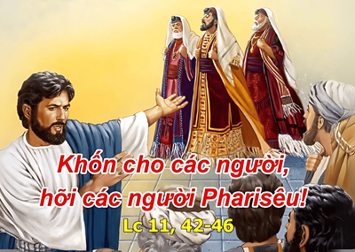 Thứ Tư tuần 28 Thường niên năm II - Sống điều mình rao giảng (Lc 11,42-46)