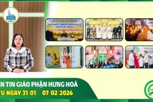GP.Hưng Hóa - Bản tin giáo phận Hưng Hoá | Từ ngày 31/01 - 07/02/2026