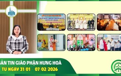 GP.Hưng Hóa - Bản tin giáo phận Hưng Hoá | Từ ngày 31/01 - 07/02/2026