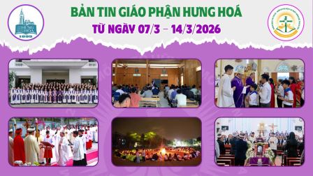 GP.Hưng Hóa - Bản tin giáo phận Hưng Hoá | Từ ngày 07/3 - 14/3/2026