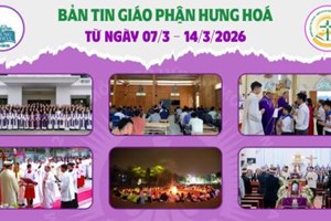 GP.Hưng Hóa - Bản tin giáo phận Hưng Hoá | Từ ngày 07/3 - 14/3/2026