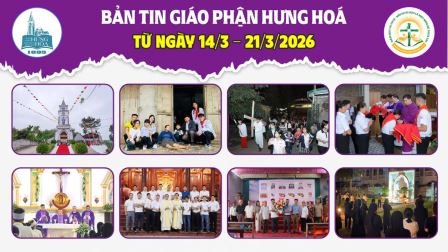 GP.Hưng Hóa - Bản tin giáo phận Hưng Hoá | Từ ngày 14/3 - 21/3/2026