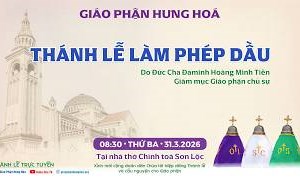 GP.Hưng Hóa - Trực Tuyến | Thánh Lễ Làm Phép Dầu – Giáo phận Hưng Hoá (31.3.2026)
