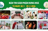 GP.Hưng Hóa - Bản tin giáo phận Hưng Hoá | Từ ngày 28/3 - 05/4/2026