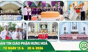 GP.Hưng Hóa - Bản tin Giáo phận  Từ ngày 13/6 – 20/6/2026