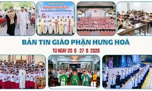 GP.Hưng Hóa - Bản tin Giáo phận  Từ ngày 20/6 – 27/6/2026